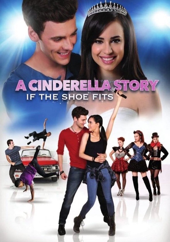 Watch A Cinderella Story If The Shoe Fits Full Movie Online In Hd Find Where To Watch It Online On Justdial