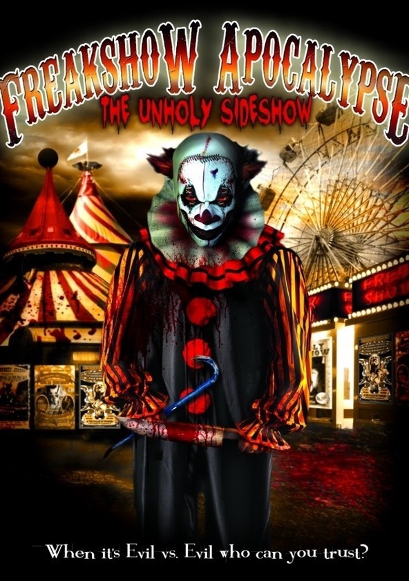 Watch The Freakshow Apocalypse Full Movie Online In Hd Find Where To Watch It Online On Justdial