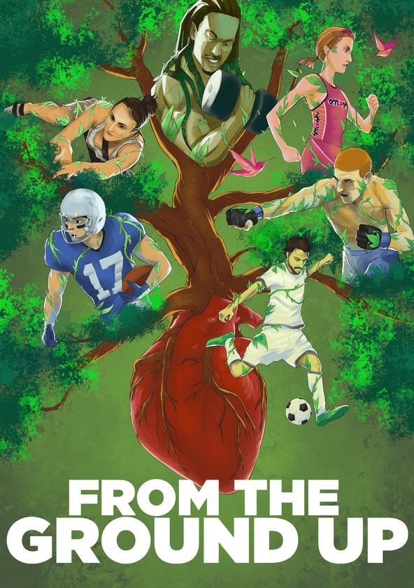 Watch From The Ground Up Full Movie Online In Hd Find Where To Watch It Online On Justdial