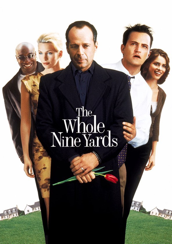 Watch The Whole Nine Yards Full Movie Online In Hd Find Where To Watch It Online On Justdial