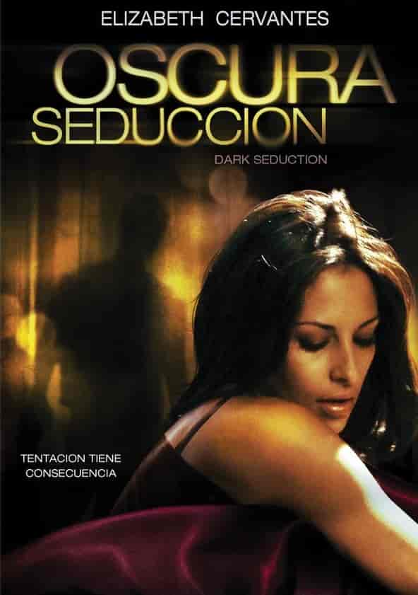Watch Oscura Seduccion Full movie Online In HD | Find where to watch it  online on Justdial Malaysia